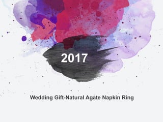 2017
Wedding Gift-Natural Agate Napkin Ring
 