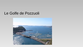 Le Golfe de Pozzuoli
 
