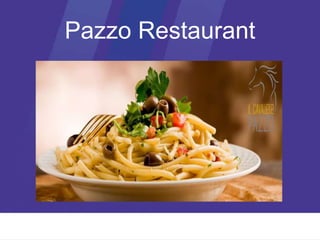 Pazzo Restaurant
