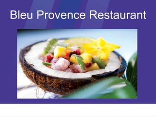 Bleu Provence Restaurant