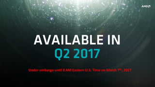Under embargo until 8 AM Eastern U.S. Time on March 7th, 2017
 