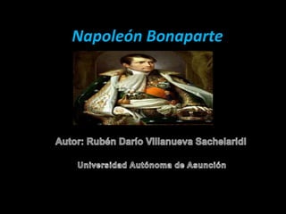 Napoleón Bonaparte
 