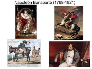 Napoleón Bonaparte (1769-1821)
 