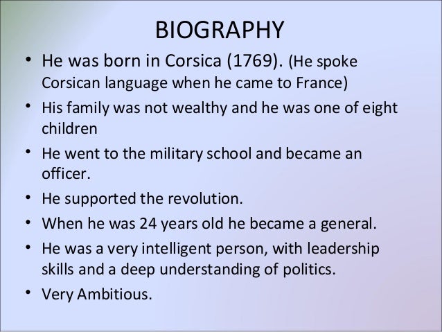 a biography and life work of napoleon bonaparte a corsican born french militarist Bonaparte review: patrice gueniffey breathes new the corsican family into which napoleon was born one issue that would pursue bonaparte all his life was. a biography and life work of napoleon bonaparte a corsican born french militarist Bonaparte review: patrice gueniffey breathes new the corsican family into which napoleon was born one issue that would pursue bonaparte all his life was.