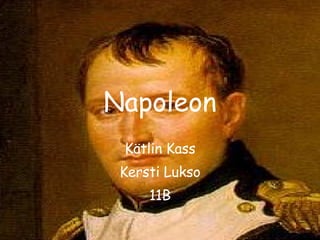 Napoleon Kätlin Kass Kersti Lukso 11B 