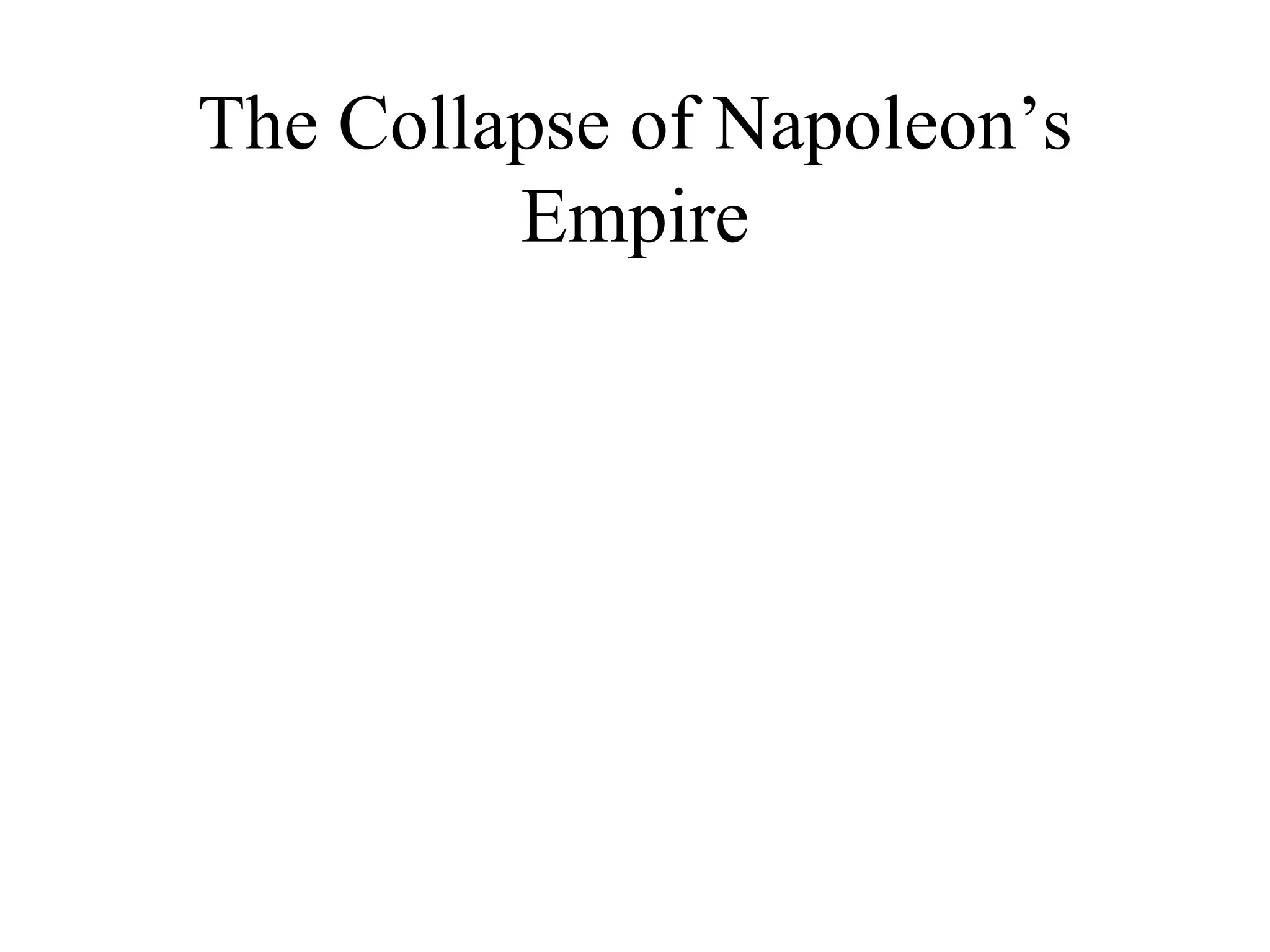 The Collapse of Napoleon’s Empire 