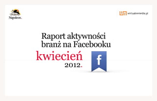 kwiecień
             2012.


2 / 19
 