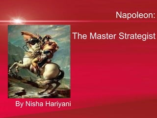 Napoleon:  The Master Strategist By Nisha Hariyani 