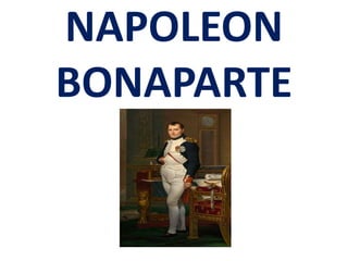 NAPOLEON
BONAPARTE
 