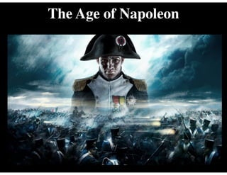 The Age of Napoleon
 