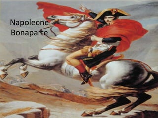 Napoleone
Bonaparte
 