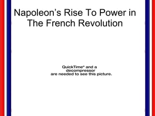 Napoleon’s Rise To Power in The French Revolution 