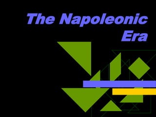 The Napoleonic Era 