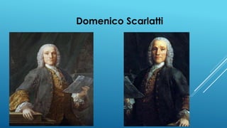 Domenico Scarlatti
 