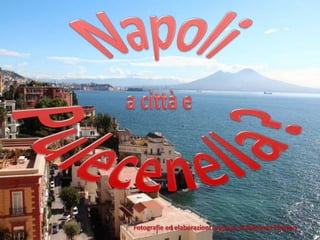 Napoli a città e pulecenella