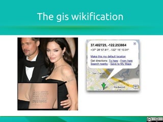 The gis wikification




           paper here http://tinyurl.com/gis-jolie
 