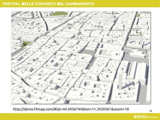 24
http://demo.f4map.com/#lat=44.4936744&lon=11.3430361&zoom=18
 