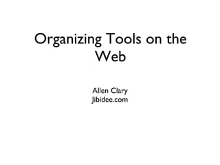 Organizing Tools on the Web ,[object Object],[object Object]
