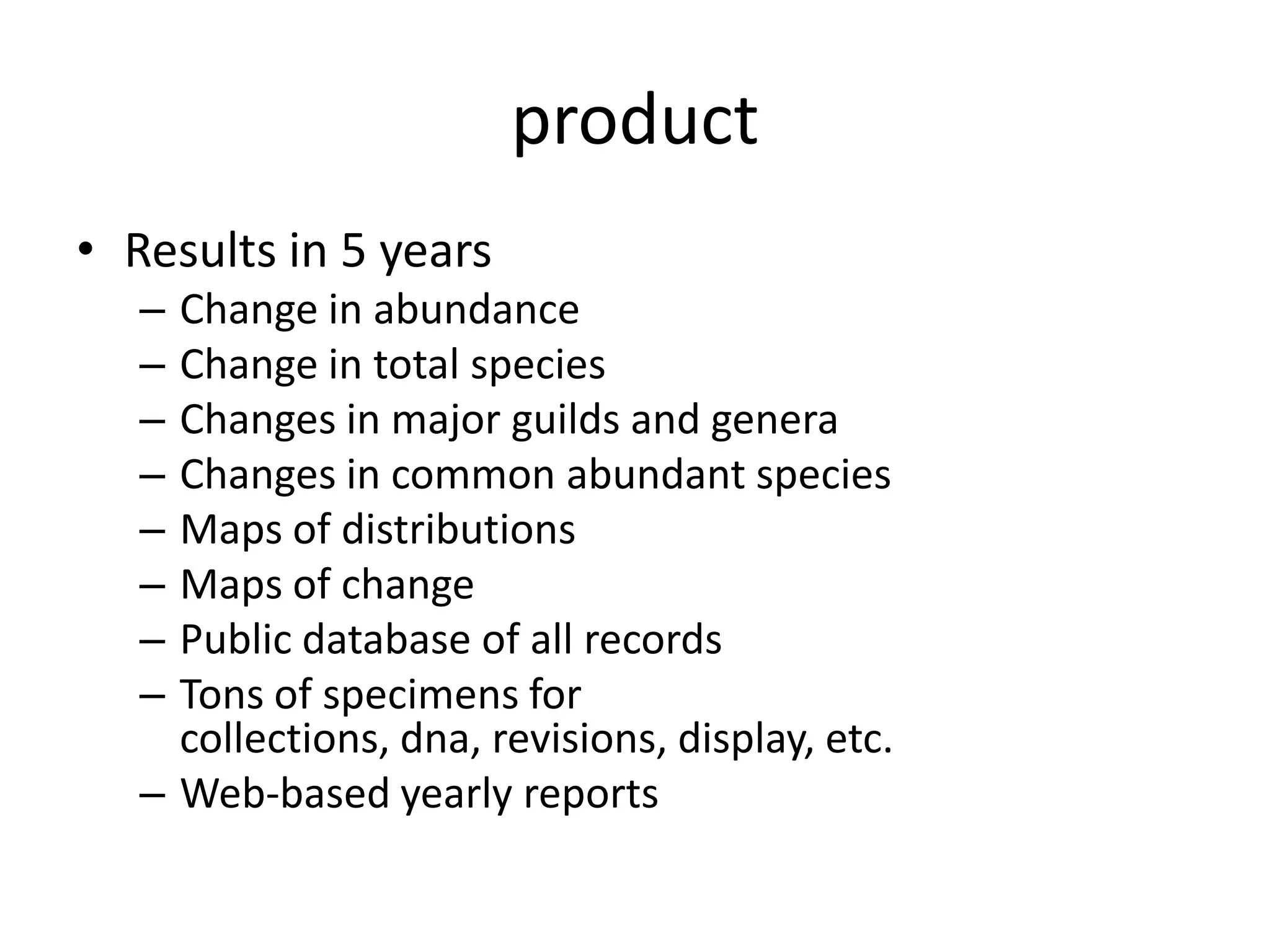 number of siteswith 100 sites, we should be able to detect even a 2% decline in both the abundance and number of species of beeswith slightly over 200 sites, we can pick up a 1% declinemany individual species can be monitoredWow