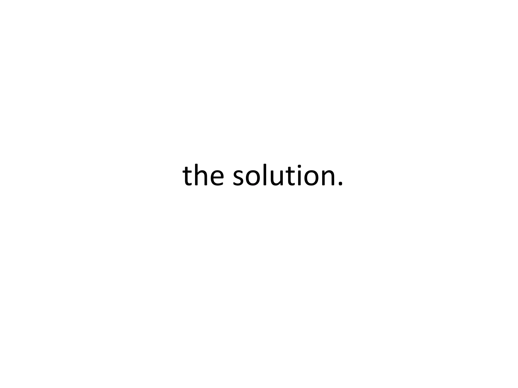 the solution.