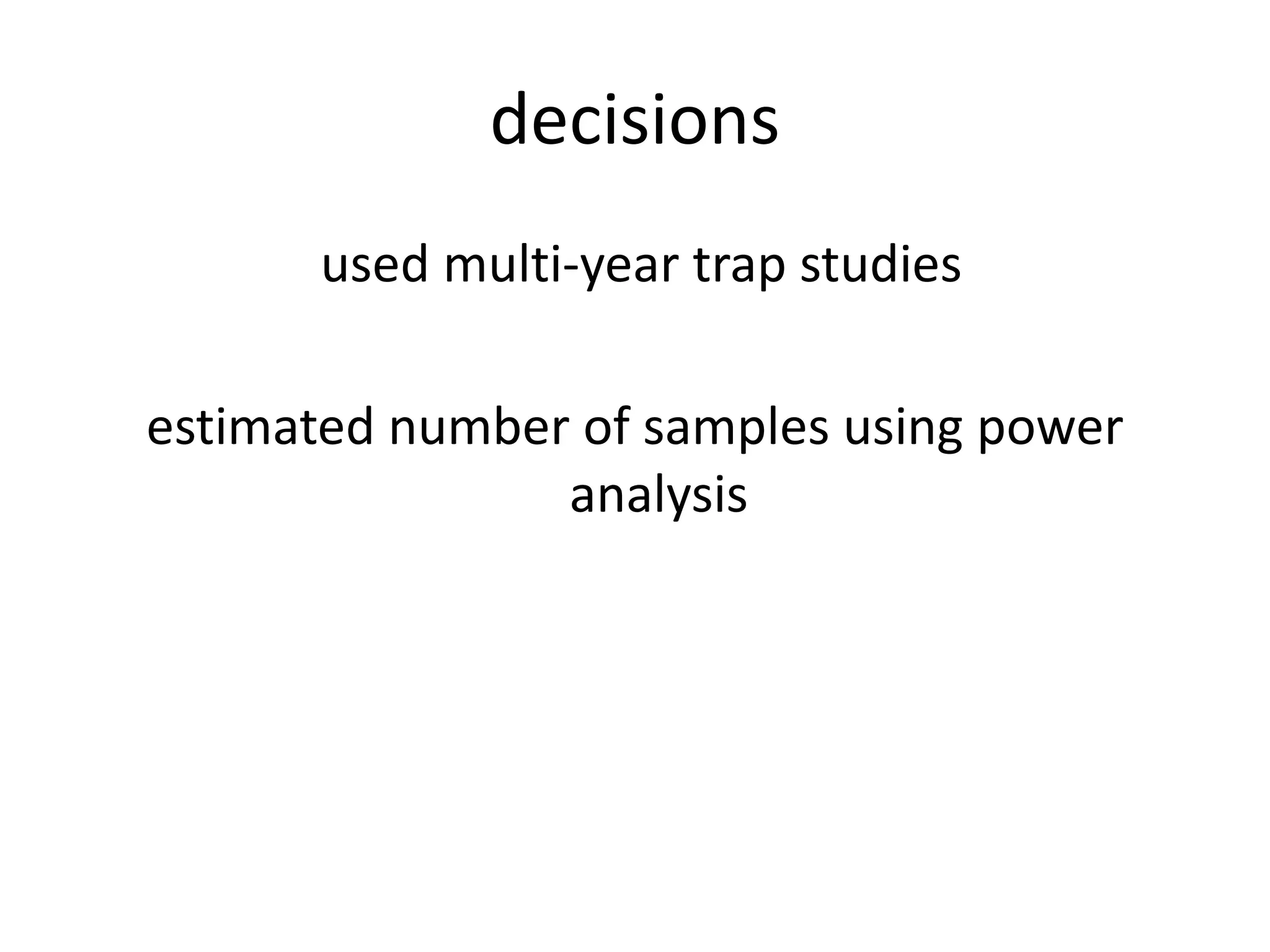 develop a monitoring plan Evaluate methods
