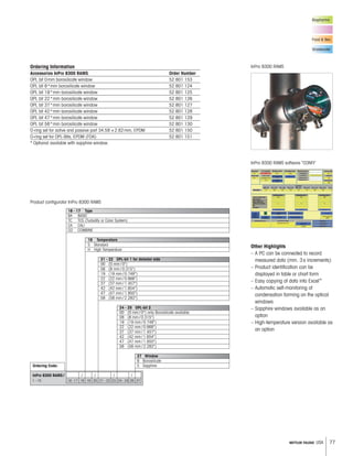 77METTLER TOLEDO USA
Food & Bev.
Ordering Information
Accessories InPro 8300 RAMS Order Number
OPL bit 0mm borosilicate window 52 801 153
OPL bit 8*mm borosilicate window 52 801 124
OPL bit 19*mm borosilicate window 52 801 125
OPL bit 22*mm borosilicate window 52 801 126
OPL bit 37*mm borosilicate window 52 801 127
OPL bit 42*mm borosilicate window 52 801 128
OPL bit 47*mm borosilicate window 52 801 129
OPL bit 58*mm borosilicate window 52 801 130
O-ring set for active and passive part 34.59 ×2.62mm, EPDM 52 801 150
O-ring set for OPL-Bits, EPDM (FDA) 52 801 151
* Optional available with sapphire window.
Biopharma
Food & Bev.
Wastewater
InPro 8300 RAMS
Product configurator InPro 8300 RAMS
InPro 8300 RAMS software “CONFI”
Ordering Code:
InPro 8300 RAMS / / / / /
1 – 15 16–17 18 19 20 21–22 23 24–25 26 27
16 – 17 Type
BA BASIC
TC TCS (Turbidity or Color System)
CA CALI
CO COMBINE
19 Temperature
S Standard
H High Temperature
21 – 22 OPL-bit 1 for detector side
00 (0 mm / 0")
08 (8 mm / 0.315")
19 (19 mm / 0.748")
22 (22 mm / 0.866")
37 (37 mm / 1.457")
42 (42 mm / 1.654")
47 (47 mm / 1.850")
58 (58 mm / 2.283")
24 – 25 OPL-bit 2
00 (0 mm / 0") only Borosilicate available
08 (8 mm / 0.315")
19 (19 mm / 0.748")
22 (22 mm / 0.866")
37 (37 mm / 1.457")
42 (42 mm / 1.654")
47 (47 mm / 1.850")
58 (58 mm / 2.283")
27 Window
B Borosilicate
S Sapphire
Other Highlights
– A PC can be connected to record
measured data (min. 3s increments)
– Product identification can be
displayed in table or chart form
– Easy copying of data into Excel™
– Automatic self-monitoring of
condensation forming on the optical
windows
– Sapphire windows available as an
option
– High-temperature version available as
an option
 