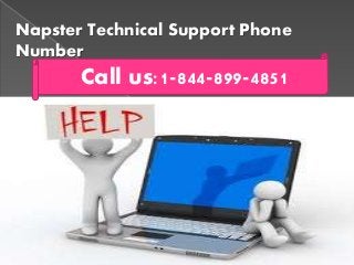 Napster Technical Support Phone
Number
Call us:1-844-899-4851
 
