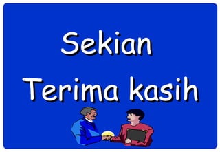 Sekian  Terima kasih 