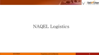 NNAQEL Logistics
6/17/2014 Proprietary and Confidential 1
 