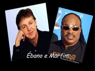 Ébano e Marfim 