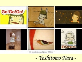 -  Yoshitomo Nara  - 