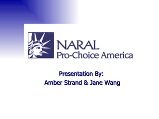 Presentation By:  Amber Strand & Jane Wang 
