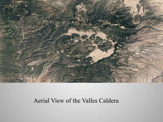 Aerial View of the Valles Caldera
	
  

 
