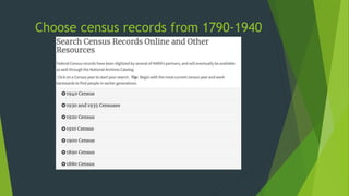 Choose census records from 1790-1940
 