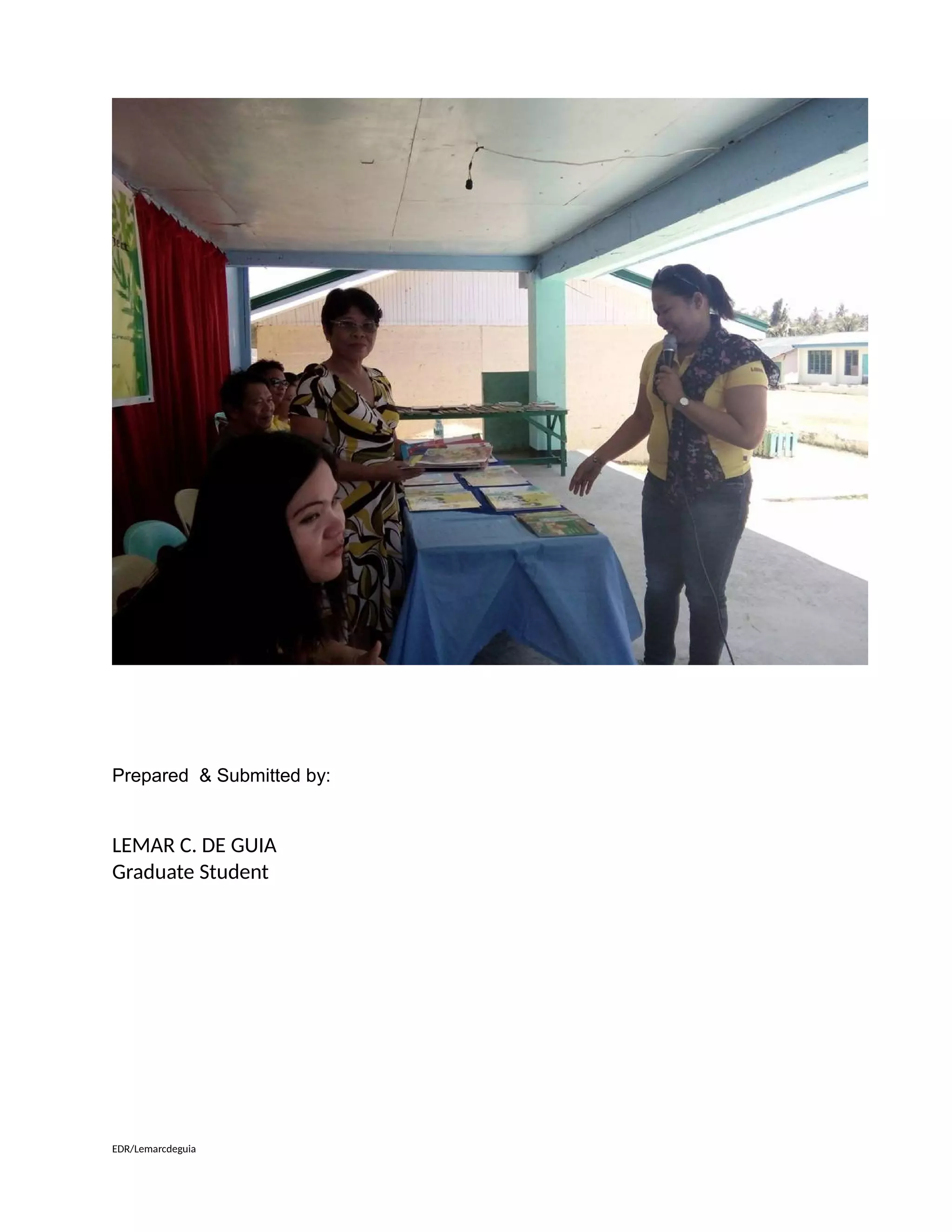 Prepared & Submitted by:
LEMAR C. DE GUIA
Graduate Student
EDR/Lemarcdeguia
 