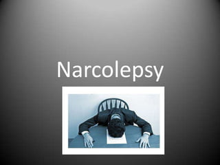 Narcolepsy  
