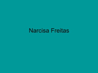 Narcisa Freitas 