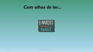 2020 BE/CRE EB Dr.João Rocha - Pai 1
Com olhos de ler...
 