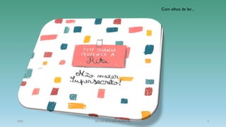 Com olhos de ler...
2020 BE/CRE EB Dr.João Rocha - Pai 4
 