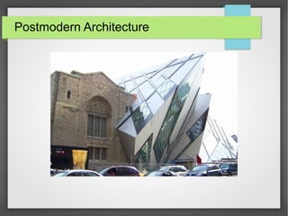 Postmodern Architecture
 