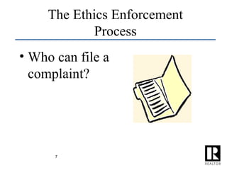 The Ethics Enforcement Process Who can file a complaint? 7 