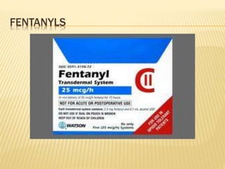 FENTANYLS
 