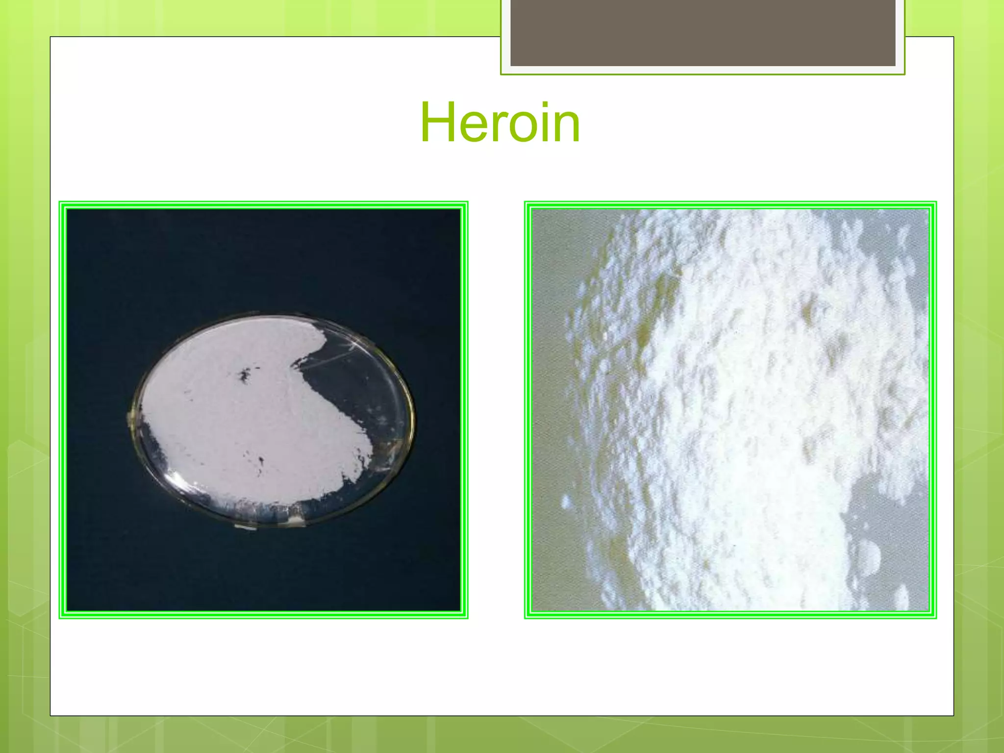 Heroin
 