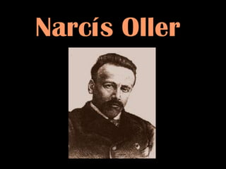 Narcís Oller
 
