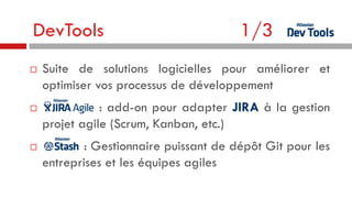 DevTools






1/3

Suite de solutions logicielles pour améliorer et
optimiser vos processus de développement
: add-on pour adapter JIRA à la gestion
projet agile (Scrum, Kanban, etc.)
: Gestionnaire puissant de dépôt Git pour les
entreprises et les équipes agiles

 