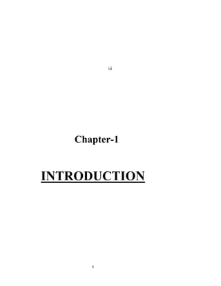 iii




   Chapter-1


INTRODUCTION




      8
 