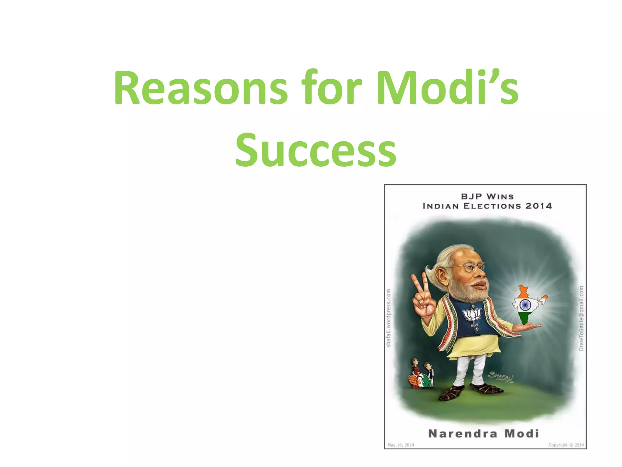 Reasons for Modi’s
Success
 