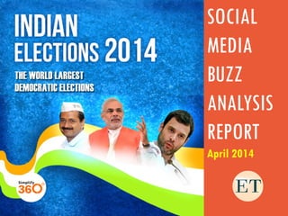 SOCIAL
MEDIA
BUZZ
ANALYSIS
REPORT
April 2014
 