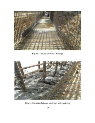 Figure : 7 cross section of drainage
Figure : 8 spacing between steel bars and shuttering
19
 