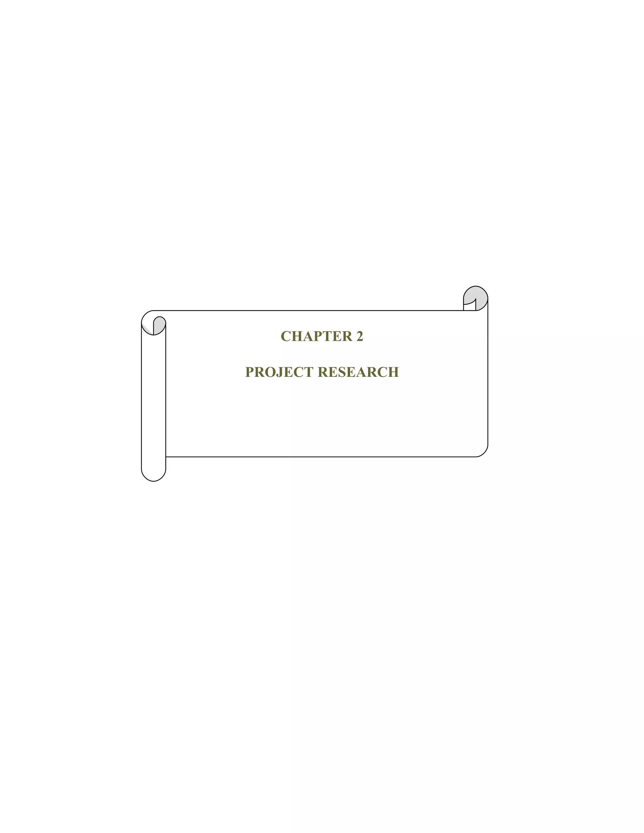 CHAPTER 2

PROJECT RESEARCH
 